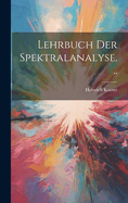 Lehrbuch Der Spektralanalyse...