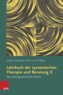 Lehrbuch der systemischen Therapie und Beratung II: Das st??rungsspezifische Wissen