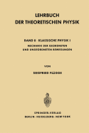 Lehrbuch Der Theoretischen Physik: Band II - Klassische Physik I Mechanik Geordneter Und Ungeordneter Bewegungen