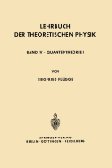 Lehrbuch Der Theoretischen Physik: In Funf Banden Band IV - Quantentheorie I