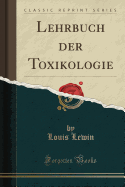 Lehrbuch Der Toxikologie (Classic Reprint)