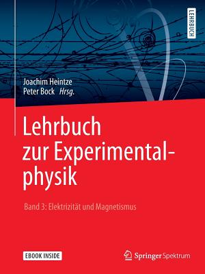 Lehrbuch Zur Experimentalphysik Band 3: Elektrizitt Und Magnetismus - Heintze, Joachim, and Bock, Peter (Editor)