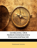 Lehrgang Der Nordchinesischen Umgangssprache