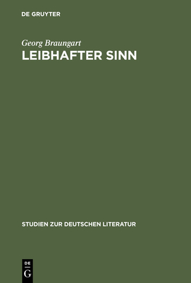 Leibhafter Sinn - Braungart, Georg