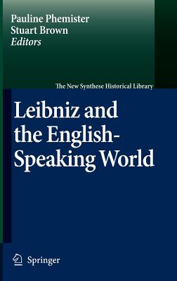 Leibniz and the English-Speaking World - Phemister, Pauline (Editor), and Brown, Stuart (Editor)