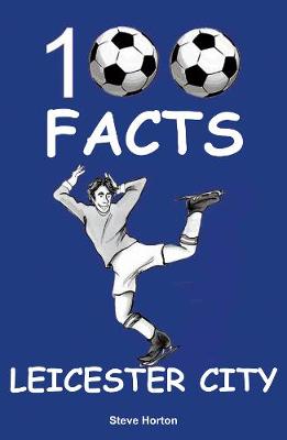 Leicester City - 100 Facts - Horton, Steve