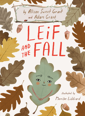 Leif and the Fall - Grant, Allison Sweet, and Grant, Adam