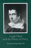 Leigh Hunt and the Poetry of Fancy