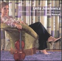 Leila Josefowicz Plays Beethoven, Ravel, Salonen, Grey, Messiaen - John Novacek (piano); Leila Josefowicz (violin)
