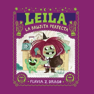 Leila, La Brujita Perfecta - Drago, Flavia Z (Illustrator)