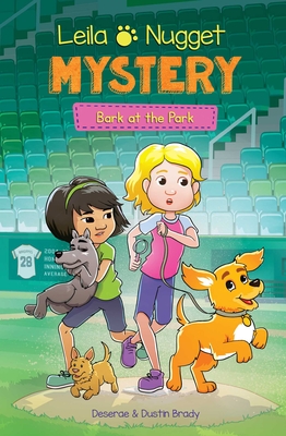 Leila & Nugget Mystery: Bark at the Park Volume 3 - Brady, Dustin, and Brady, Deserae