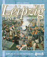 Leipzig 1813: Europe Against Napoleon