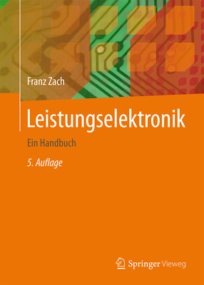 Leistungselektronik: Ein Handbuch Band 1 / Band 2 - Zach, Franz