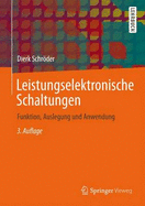 Leistungselektronische Schaltungen: Funktion, Auslegung Und Anwendung