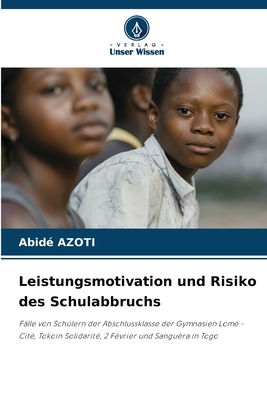 Leistungsmotivation und Risiko des Schulabbruchs - Azoti, Abid?