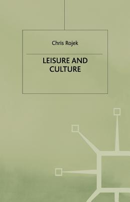 Leisure and Culture - Rojek, C.