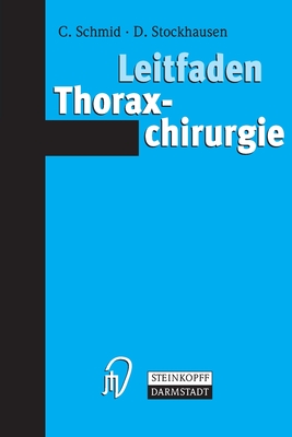 Leitfaden Thoraxchirurgie - Schmid, Christof, and Stockhausen, Dietrich