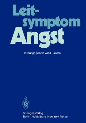 Leitsymptom Angst - Gtze, P (Editor), and Benkert, O (Contributions by)