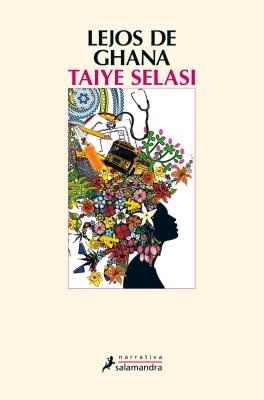 Lejos de Ghana - Selasi, Taiye, and Da Costa, Rita (Translated by)