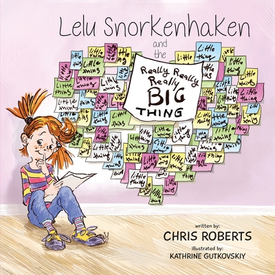 Lelu Snorkenhaken and the Really Really Really Big Thing - Roberts, Chris