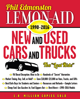 Lemon-Aid New and Used Cars and Trucks 1990-2016 - Edmonston, Phil