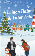Lemon Balm & Tater Tots: a Snowy Cove Rescue