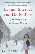 Lemon Sherbet and Dolly Blue: The Story of an Accidental Family