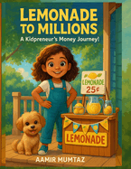 Lemonade to Millions: A Kidpreneur's Money Journey!