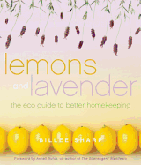 Lemons and Lavender: The Eco Guide to Better Homekeeping