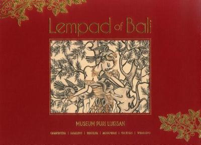 Lempad of Bali - Lempad, I Gusti Nyoman, and Carpenter, Bruce W, and Museum Puri Lukisan