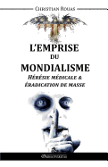 L'Emprise Du Mondialisme - Heresie Medicale & Eradication de Masse