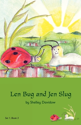 Len Bug and Jen Slug: Book 3 - 