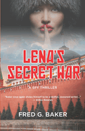 Lena's Secret War: A Spy Thriller