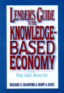 Lender's Guide to the Knowledge-Based Economy: Featuring Risk Grid Analysis
