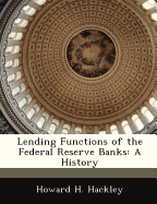 Lending functions of the Federal Reserve banks: a history