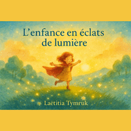 L'enfance en clats de lumire