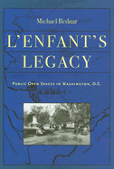 L'Enfant's Legacy: Public Open Spaces in Washington, D.C.