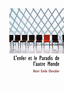 L'Enfer Et Le Paradis de L'Autre Monde