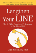 Lengthen Your Line: The 5 CS for Exceptional Performance in the Game of Life