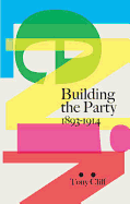 Lenin: Building the Party 1893-1914