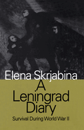 Leningrad Diary: Survival During World War II