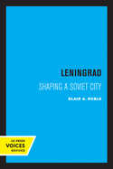 Leningrad: Shaping a Soviet City Volume 8