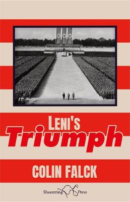 Leni's Triumph: and other poems - Falck, Colin, and designers, narrator typesetters and (Designer)
