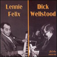 Lennie Felix and Dick Wellstood - Lennie Felix/Dick Wellstood