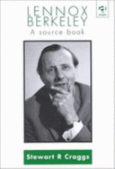 Lennox Berkeley: A Source Book