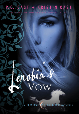 Lenobia's Vow - Cast, P C, and Cast, Kristin