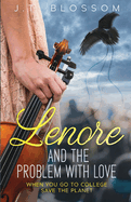 Lenore and the Problem With Love: When You Go To College Save The World