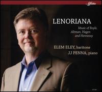 Lenoriana - Elem Eley (baritone); J.J. Penna (piano)