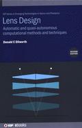 Lens Design (Second Edition): Automatic and quasi-autonomous computational methods and techniques