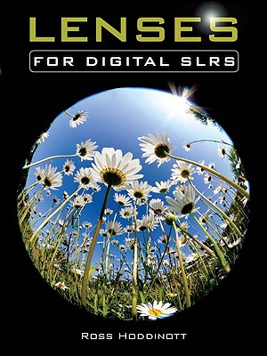 lenses for Digital SLRS - Hoddinott, Ross